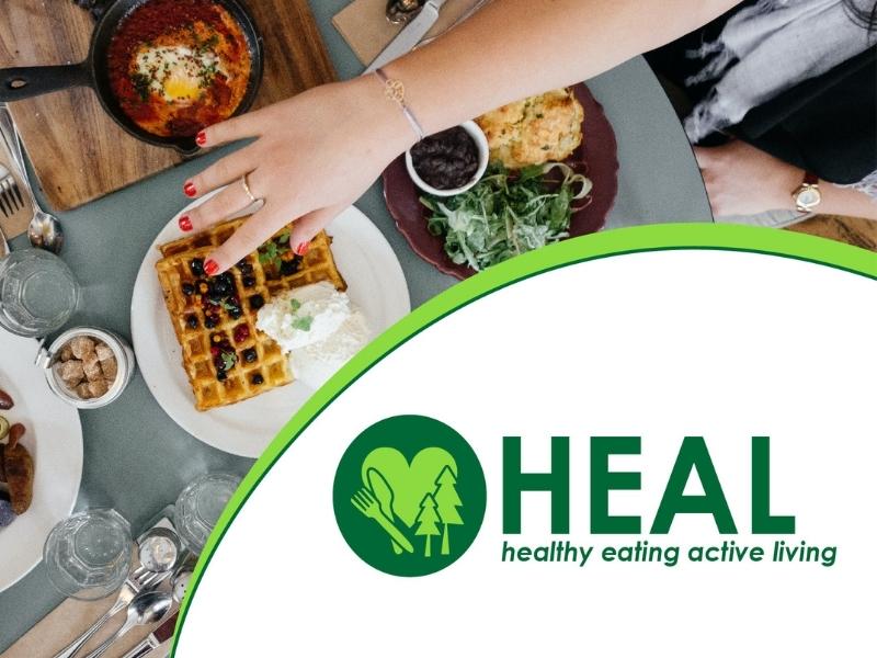 HEAL. Healthy Eating Active Living.